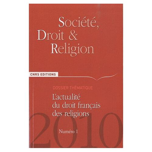 Société, Droit Et Religion N° 1/2010 - L'actualité Du Droit Français Des Religions