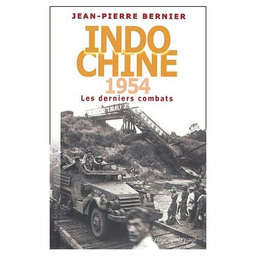 Indochine 1954 - Les Derniers Combats