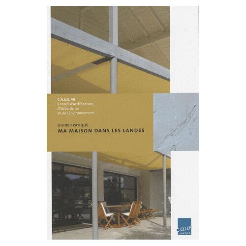 Ma Maison Dans Les Landes - Guide Pratique
