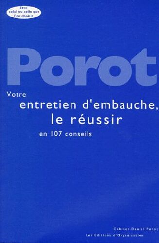 Votre Entretien D'embauche : 107 Conseils Pour Le Reussir - 3ème Édition