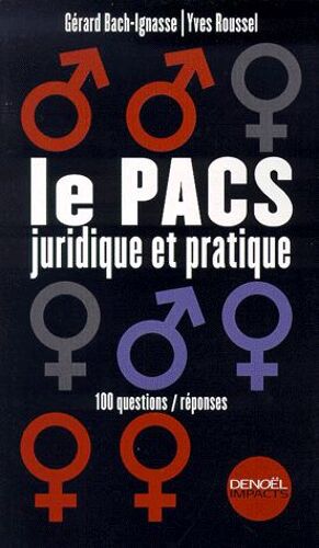 Le Pacs Juridique Et Pratique - 100 Questions/Réponses