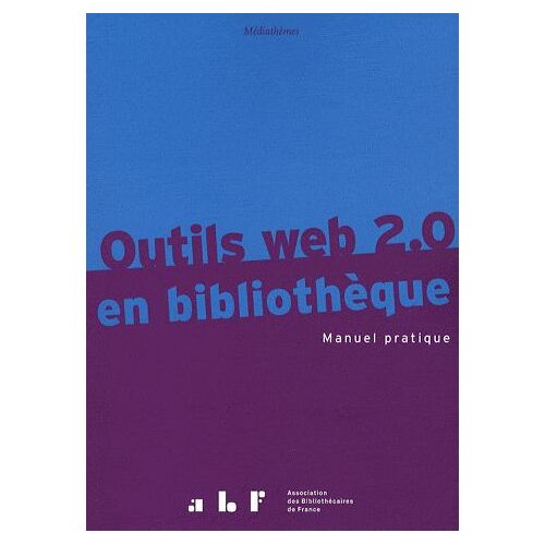 Outils Web 2.0 En Bibliothèque - Manuel Pratique