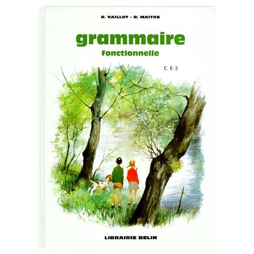Grammaire Fonctionnelle Ce2 - De La Grammaire À L'expression Écrite