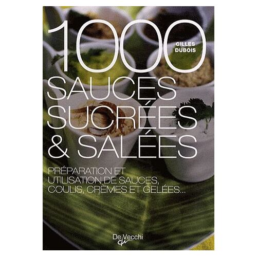 1000 Sauces Sucrées Et Salées