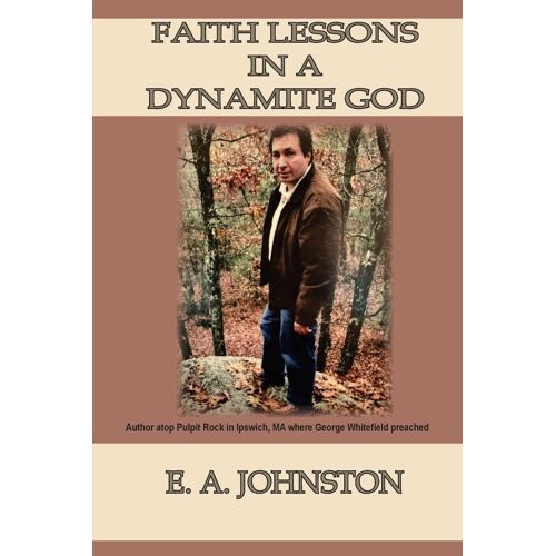 Faith Lessons In A Dynamite God