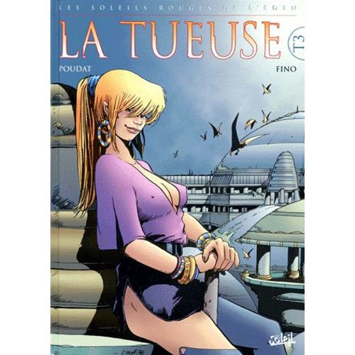 Les Soleils Rouges De L'eden Tome 3 - La Tueuse