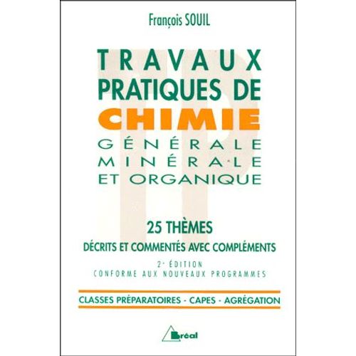 Travaux Pratiques De Chimie Générale Minérale Et Organique - 25 Thèmes, Edition Revue Et Corrigée