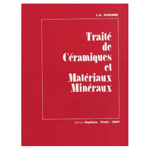Traité De Céramiques Et Matériaux Minéraux