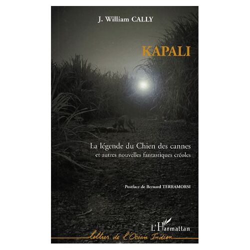 Kapali - La Légende Du Chien Des Cannes Et Autres Nouvelles Fantastiques Créoles