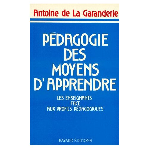 Pedagogie Des Moyens D'apprendre - Les Enseignants Face Aux Profils Pédagogiques