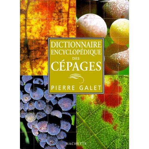 Dictionnaire Encyclopédique Des Cépages