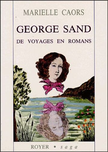 George Sand - De Voyages En Romans
