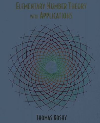 Elementary Number Theory With Applications