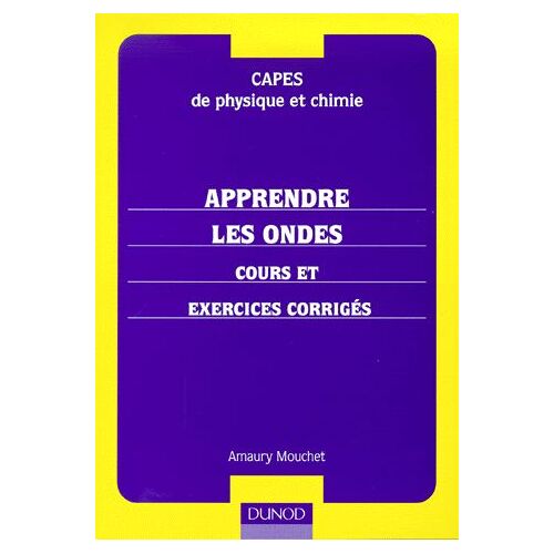 Apprendre Les Ondes - Cours Et Exercices Corrigés