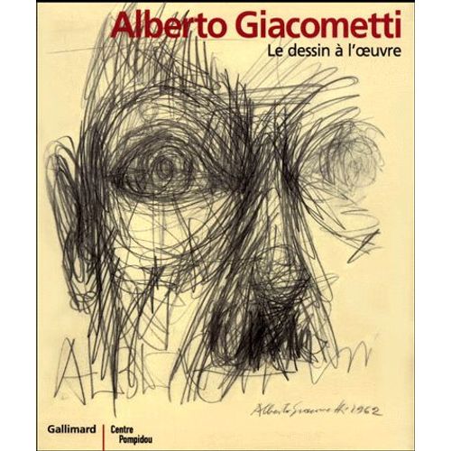 Alberto Giacometti - Le Dessin À L'oeuvre