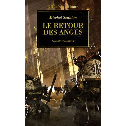 L'hérésie D'horus Tome 6 - Le Retour Des Anges - Loyauté Et Honneur