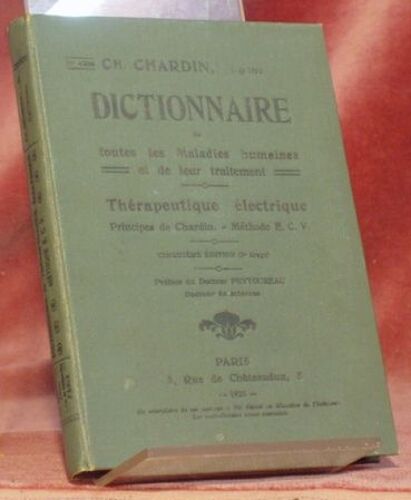 Dictionnaire Des Maladies Humaines Et De Leur Traitement. Thérapeutique Électrique
