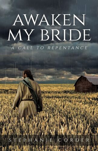 Awaken My Bride: A Call To Repentance