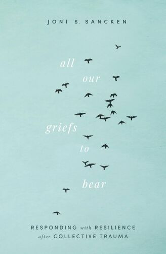 All Our Griefs To Bear