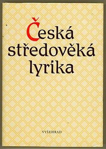 Ceska Stredoveka Lyrika (Poesie Miédiévale Tchéque)