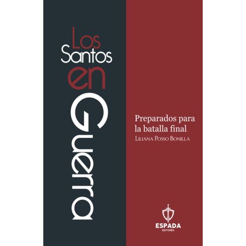 Los Santos En Guerra: Preparados Para La Batalla Final