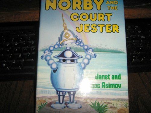 Norby And The Court Jester (The Norby Series)