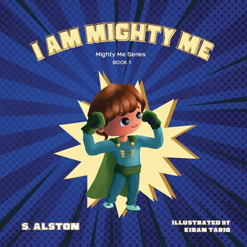 I Am Mighty Me (Mighty Me Book Series 1)