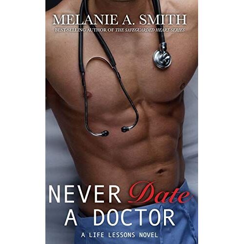 Never Date A Doctor