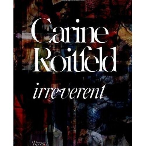 Carine Roitfeld - Irreverent