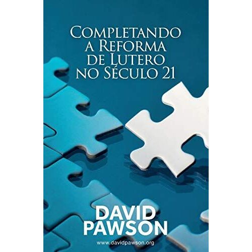 Completando A Reforma De Lutero No Século 21