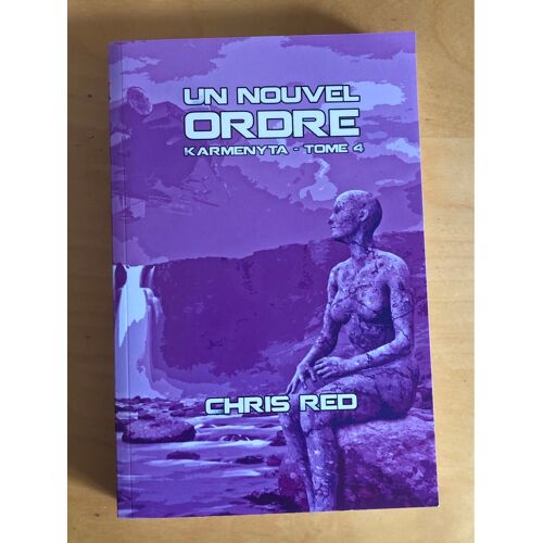Karmenyta-Tome 4.  Un Nouvel Ordre. Chris Red.