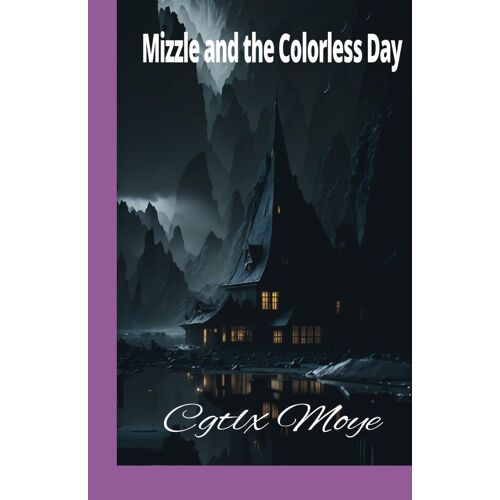 Mizzle And The Colorless Day