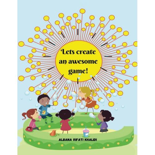 Let's Create An Awesome Game!
