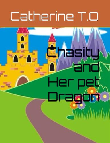 Chasity And Her Pet Dragon: 1 (Catherine's Children Collection)