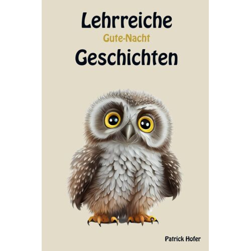Lehrreiche Gute Nacht Geschichten: 1