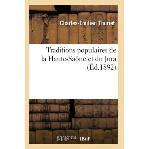 Traditions Populaires De La Haute-Saône Et Du Jura