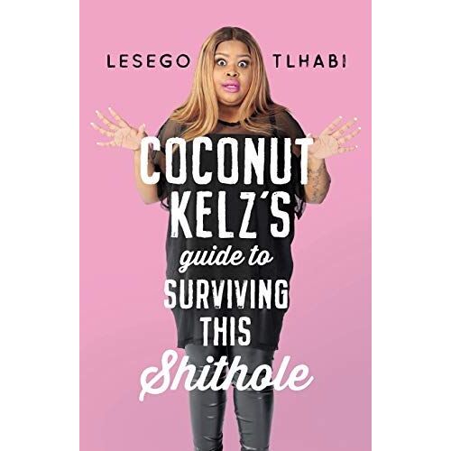 Coconut Kelz's Guide To Surviving This Shithole
