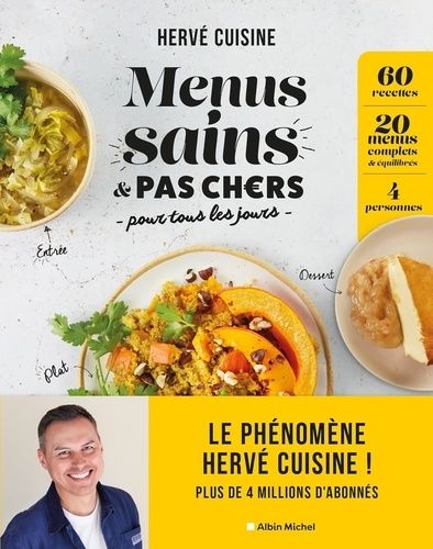 Menus Sains & Pas Chers Pour Tous Les Jours - 60 Recettes, 20 Menus Complets & Équilibrés, 4 Personnes
