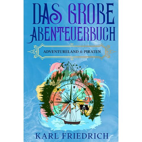 Das Große Abenteuerbuch: Adventureland 4: Piraten