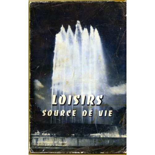 Loisirs, Sources De Vie