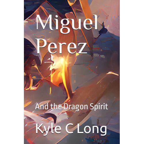 Miguel Perez: And The Dragon Spirit