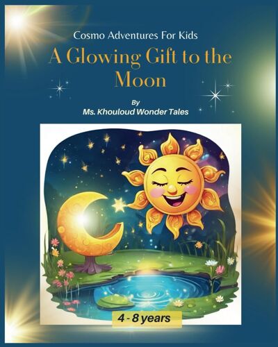 A Glowing Gift To The Moon: Cosmo Adventures For Kids