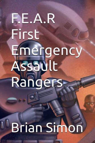 F.E.A.R First Emergency Assault Rangers