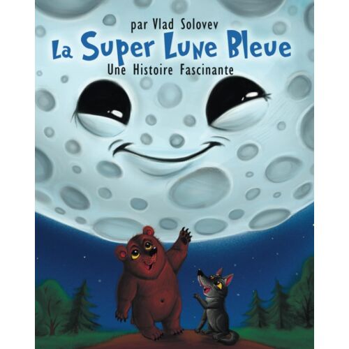 La Super Lune Bleue: Une Histoire Fascinante