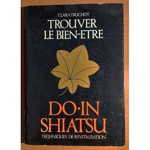 Do-In Shiatsu - Trouver Le Bien-Être - Édition 1983 Avec Poster Des Méridiens
