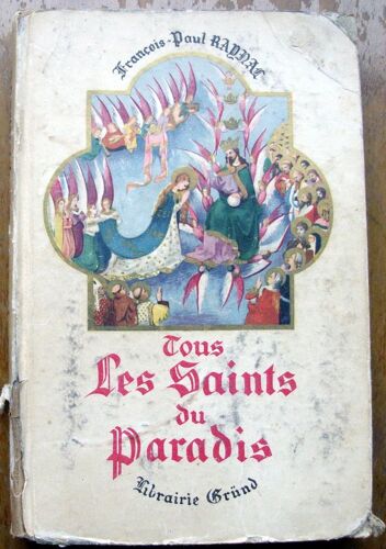 Tous Les Saints Du Paradis: Petit Calendrier Hagiographique