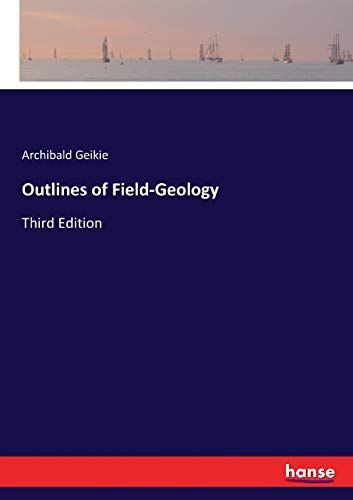 Outlines Of Field-Geology