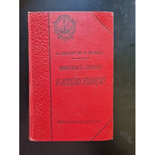 Morceaux Choisis D'auteurs Français, A. Bessou