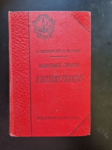 Morceaux Choisis D'auteurs Français, A. Bessou