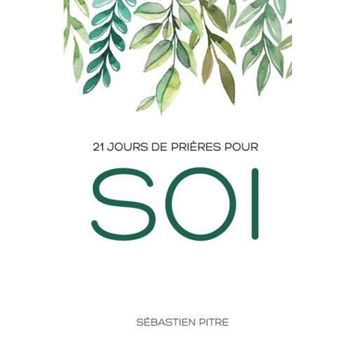 21 Jours De Prières Pour Soi
